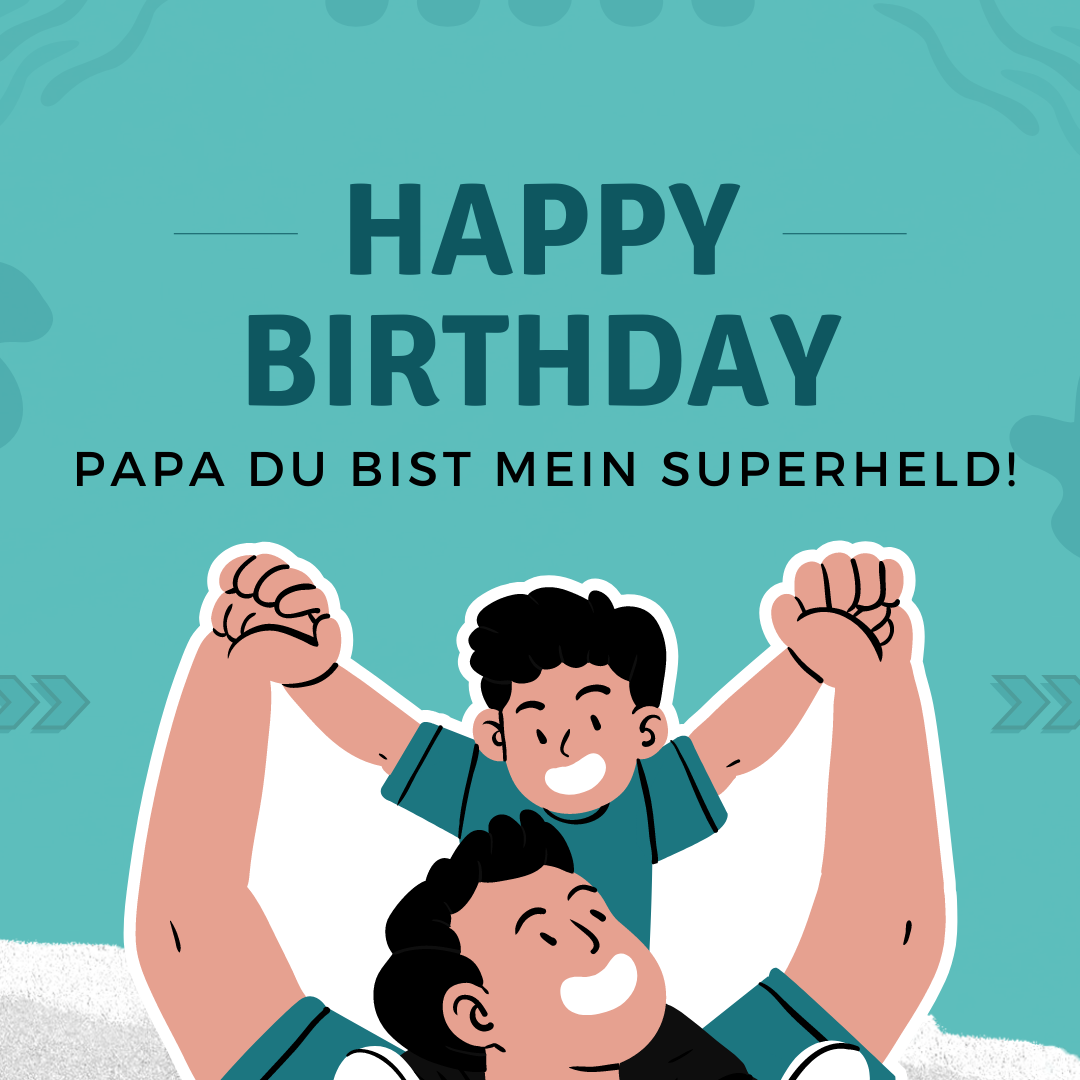 Happy Birthday Papa du bist mein Superheld